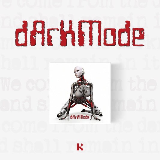 dARKMODE - We come from the darkness and shall remain in it (KiT Album)