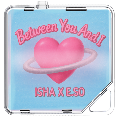 ISHA (이샤), 이소 (E.SO) - Between You and I - KiTalbum