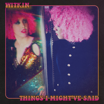Witkin - Things I Might've Said - KiTalbum